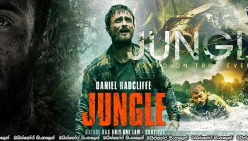 Jungle (2017) petualangan di dalam hutan